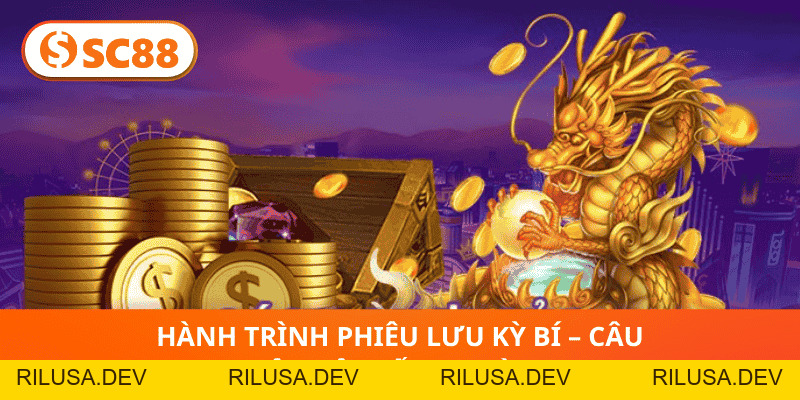 Kho Tàng Ngũ Long – Săn Kho Báu Rồng Vàng Nổ Thưởng SC88 - rilusa