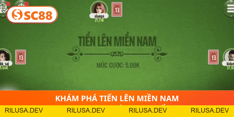 Tiến Lên Miền Nam SC88 – So Bài Đỉnh Cao, Thắng Lớn Mỗi Ván - rilusa