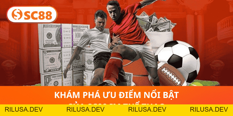 SC88 IM Thể Thao - Nền tảng cá cược thể thao hàng đầu - rilusa