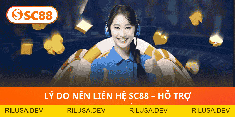 Liên Hệ SC88 – Hỗ Trợ Nhanh Chóng, Giải Quyết Mọi Thắc Mắc - rilusa