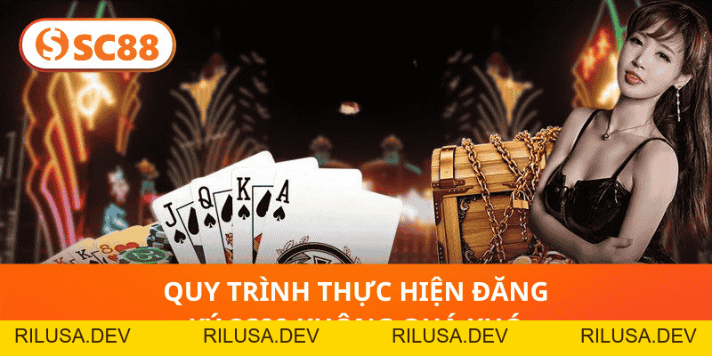Đăng Ký SC88 – Hướng Dẫn Thực Hiện Chi Tiết Cho Người Mới - rilusa