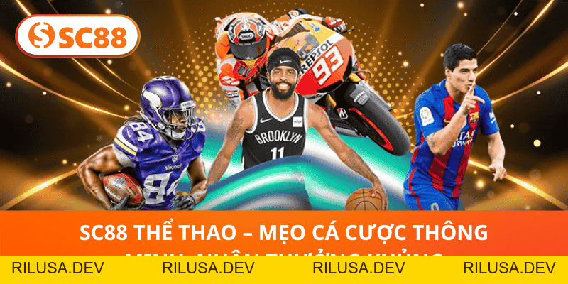 SC88 Thể Thao – Thiên Đường Cá Cược Uy Tín Châu Á 2026 - rilusa