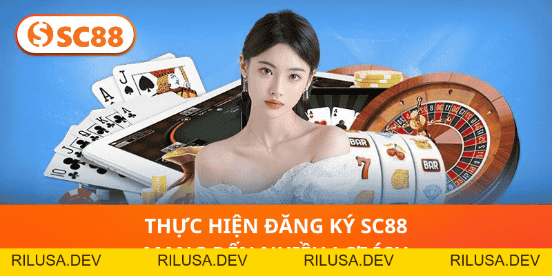 Đăng Ký SC88 – Hướng Dẫn Thực Hiện Chi Tiết Cho Người Mới - rilusa