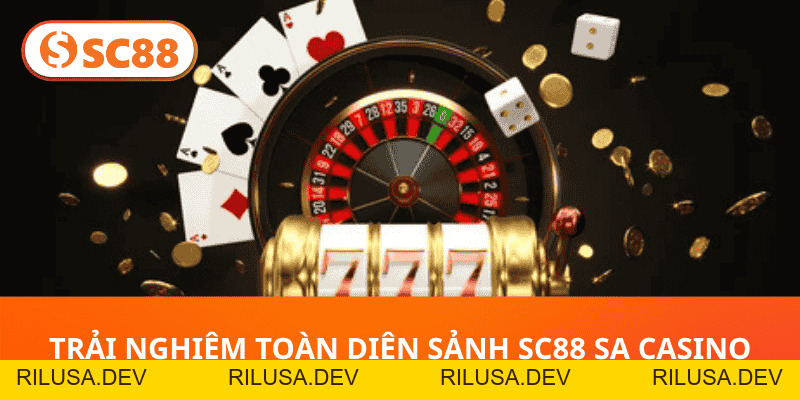 SC88 SA Casino – Sân Chơi Casino Trực Tuyến Đỉnh Cao - rilusa