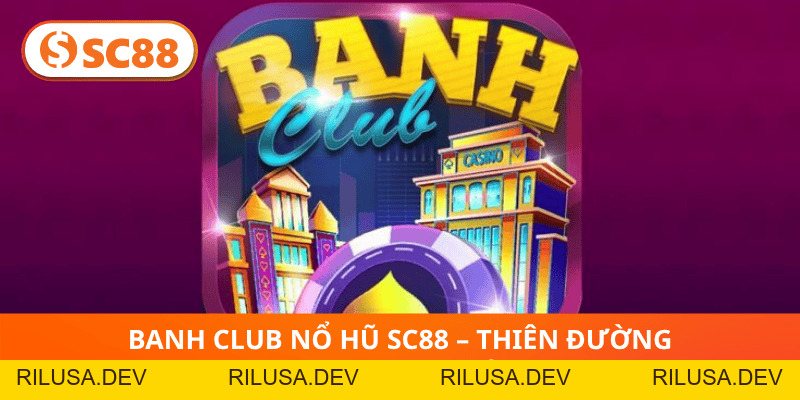 SC88 - Trang Chủ Đăng Ký, Đăng Nhập SC88.COM Chính Thức 2026 - rilusa
