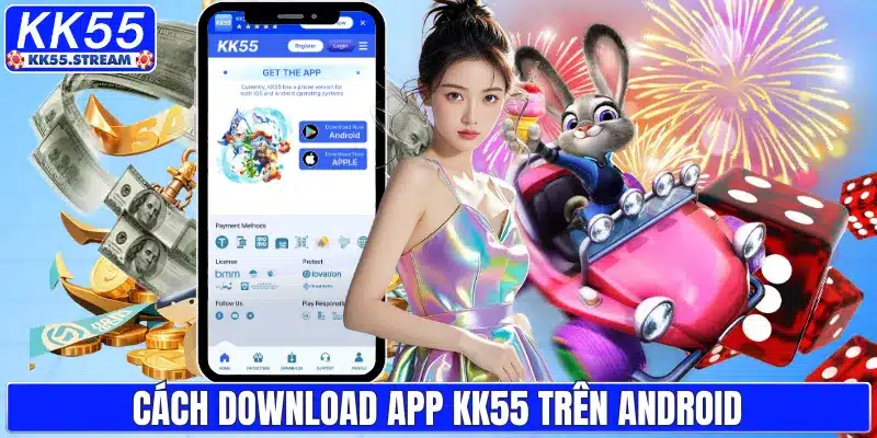Hướng Dẫn Tải App KK55 Nhanh Chóng Cho Tất Cả Thiết Bị - rilusa