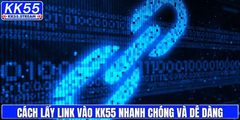 Link Vào KK55 Chính Thức 2026 – Vào Nhanh, Không Bị Chặn - rilusa