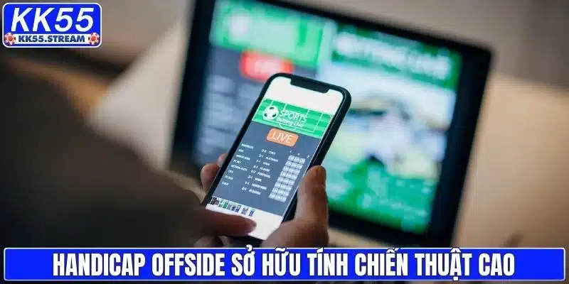 Kèo Việt Vị - Chiến Thuật Đặt Cược Thông Minh Tại KK55 - rilusa