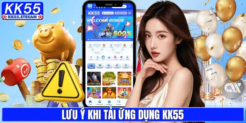 Hướng Dẫn Tải App KK55 Nhanh Chóng Cho Tất Cả Thiết Bị - rilusa