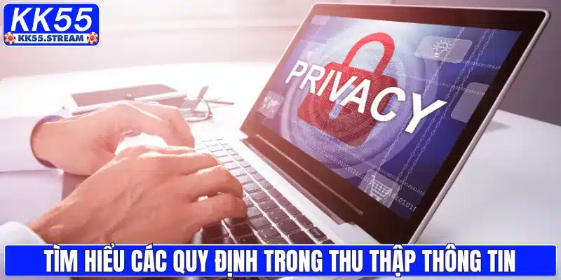 Chính Sách Quyền Riêng Tư KK55 Bảo Vệ Quyền Lợi Người Chơi - rilusa
