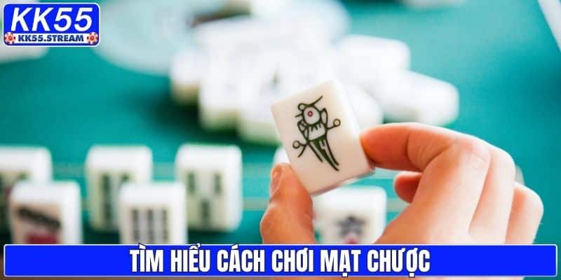 Cách Chơi Mạt Chược Chi Tiết Dễ Hiểu Cho Người Mới - rilusa