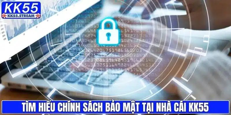 Chính Sách Bảo Mật - kk55stream - rilusa