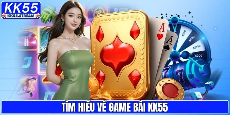 Game Bài KK55 Hấp Dẫn Với Trải Nghiệm Giải Trí Đỉnh Cao - rilusa