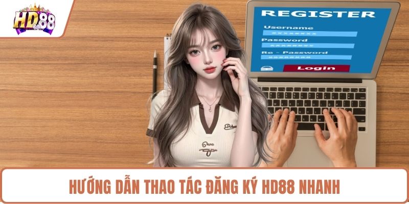 Đăng Ký HD88 - Hướng Dẫn Thao Tác Chỉ Trong 3 Phút - rilusa