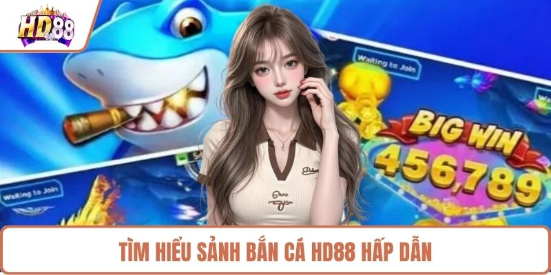 Bắn Cá HD88 - Chinh Phục Thế Giới Đại Dương Kịch Tính - rilusa