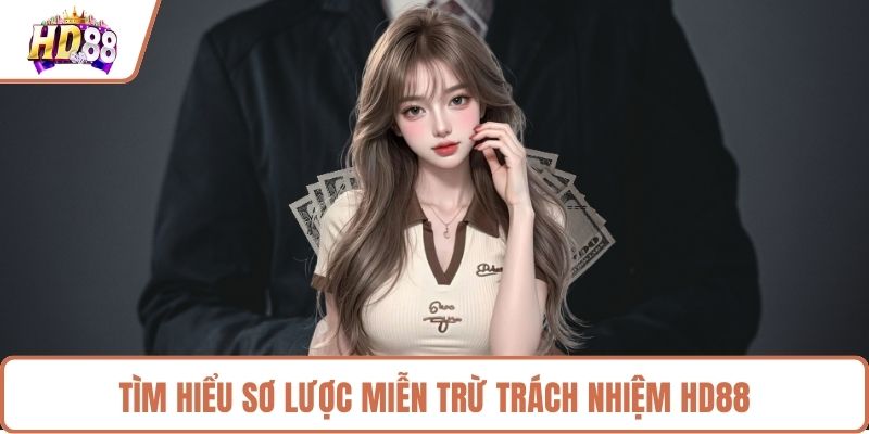 Miễn Trừ Trách Nhiệm HD88 Được Ban Hành Chi Tiết Nhất - rilusa